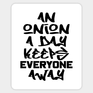 An onion a day keeps everyone away Sticker